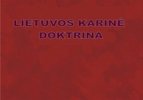 Patvirtinta pirmoji Lietuvos karinė doktrina - 4