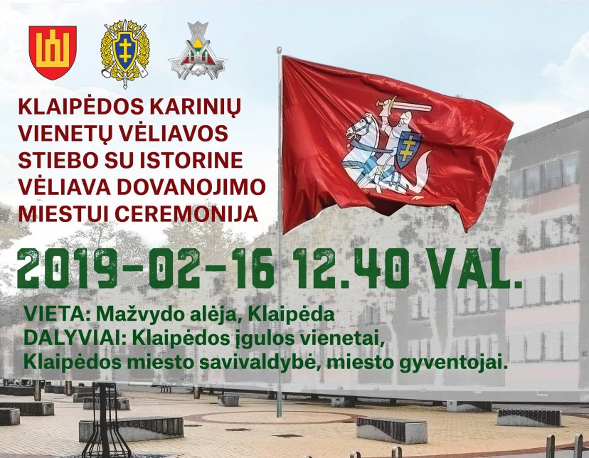 Vasario 16-ąją Klaipėdos įgula miestui dovanoja Lietuvos istorinę vėliavą